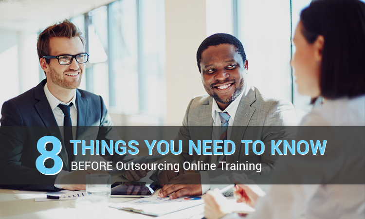 8 Things You Need To Know BEFORE Outsourcing Online Training